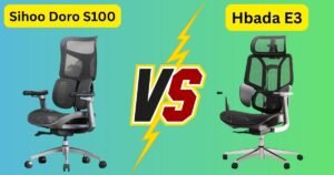 Sihoo Doro S100 vs Hbada E3 My Unbiased Review After Weeks