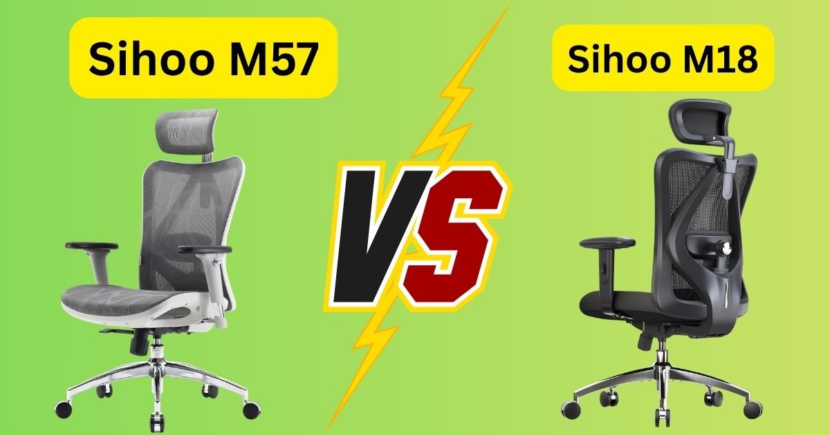 Sihoo M57 vs M18: My Honest Comfort Review