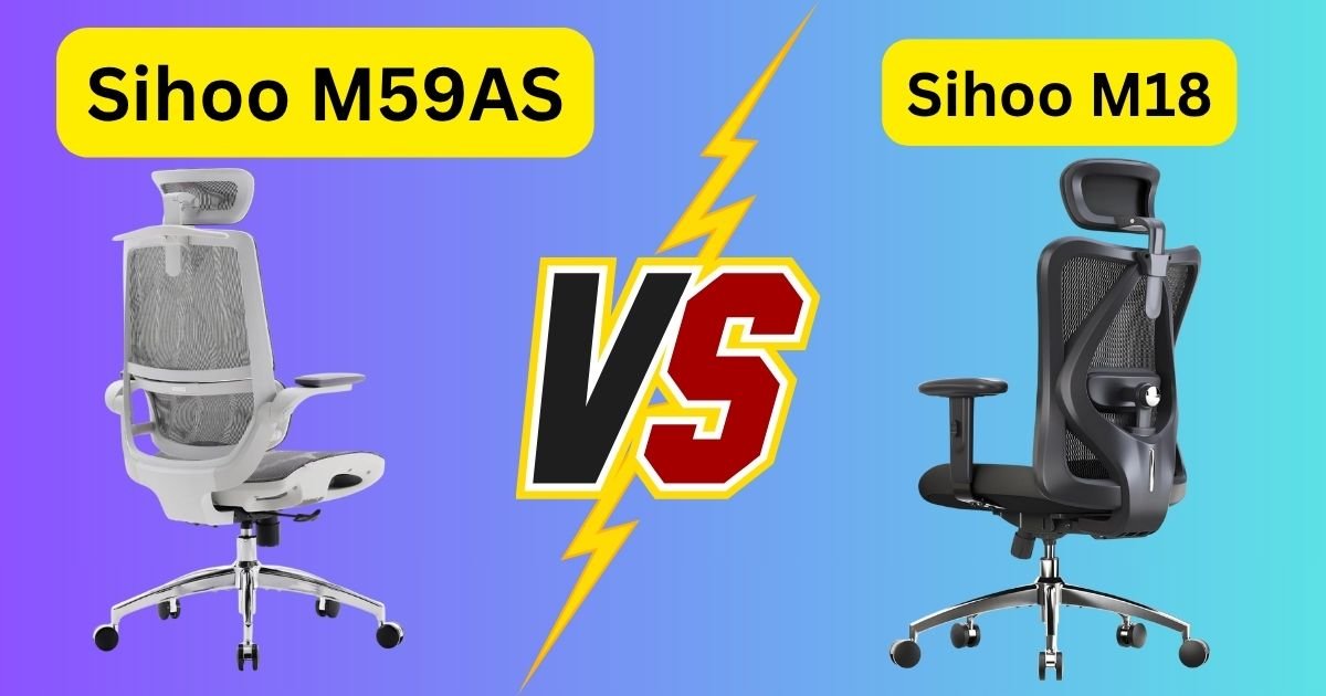 Sihoo M59AS vs M18 My Honest Personal Review