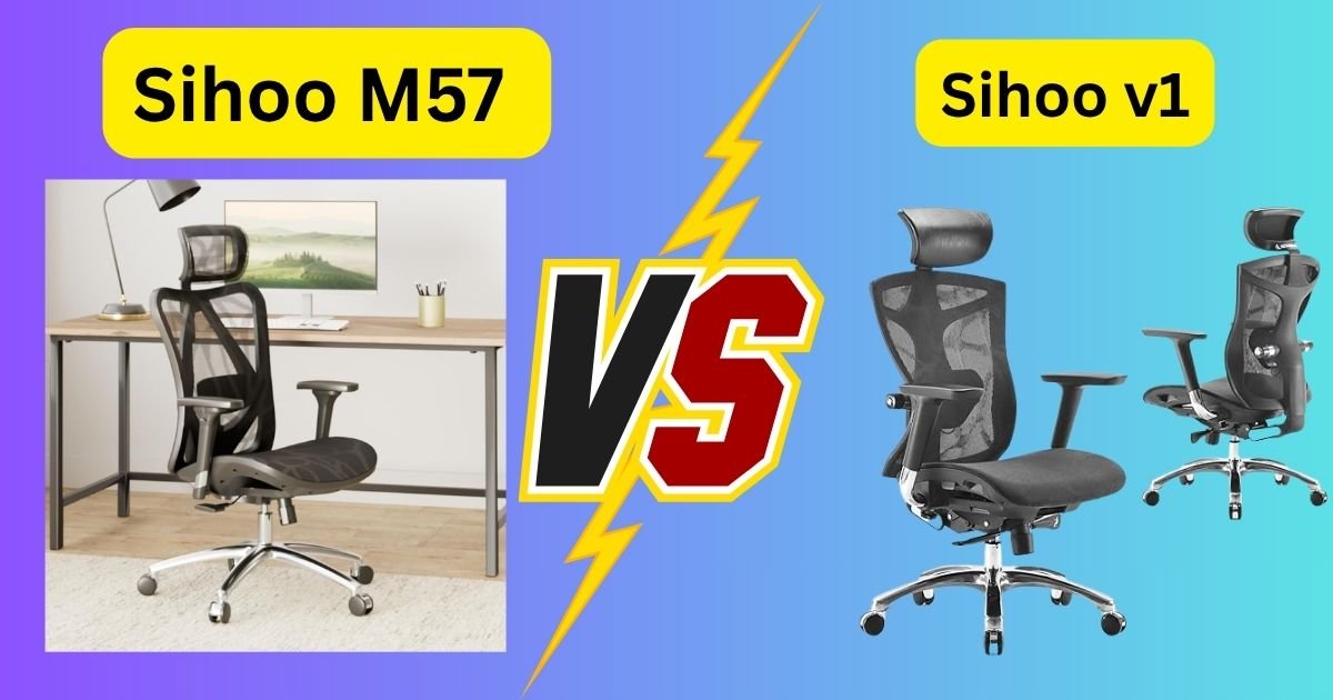 Sihoo m57 vs v1: My Honest, Surprising Take