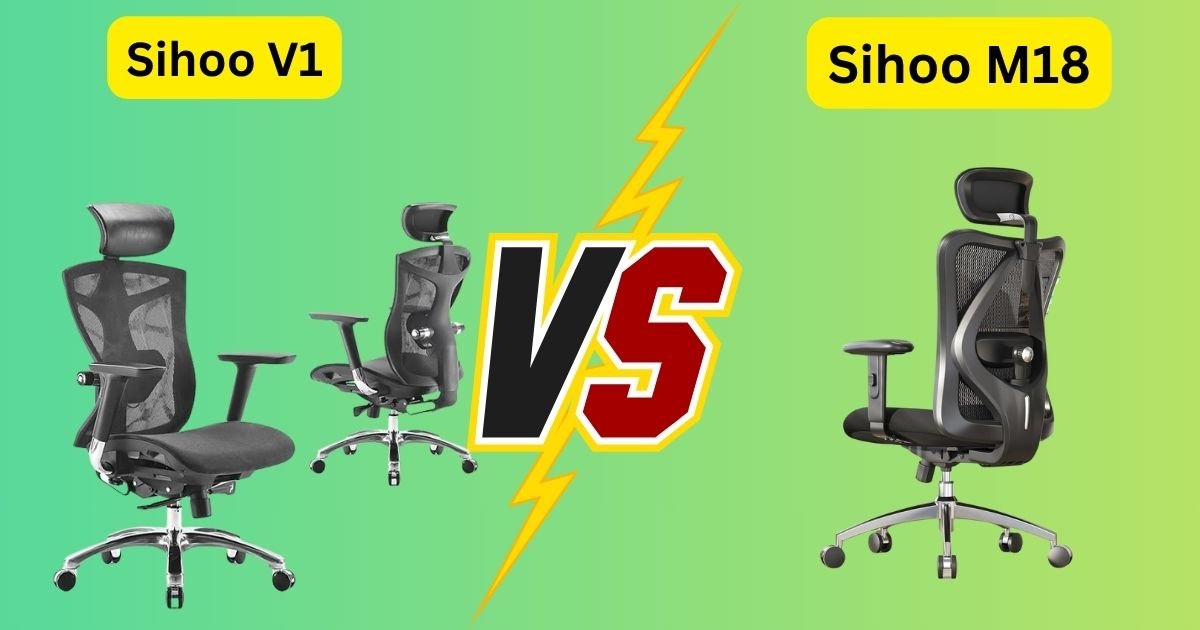 Sihoo V1 vs M18 A Real User’s Calm Verdict