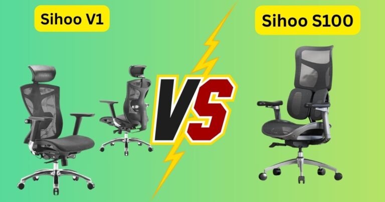 Sihoo V1 vs S100 Which Chair Feels More Human