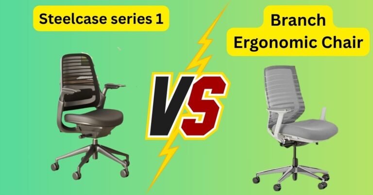 Steelcase series 1 vs Branch ergonomic chair: User Experience Insights