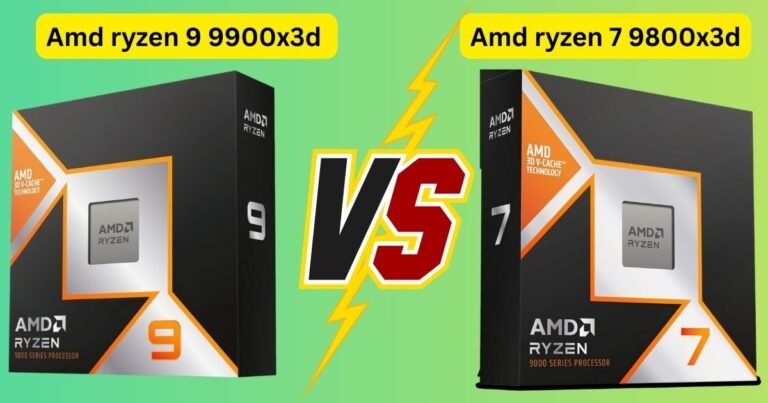 Amd ryzen 9 9900x3d vs Amd ryzen 7 9800x3d User Review