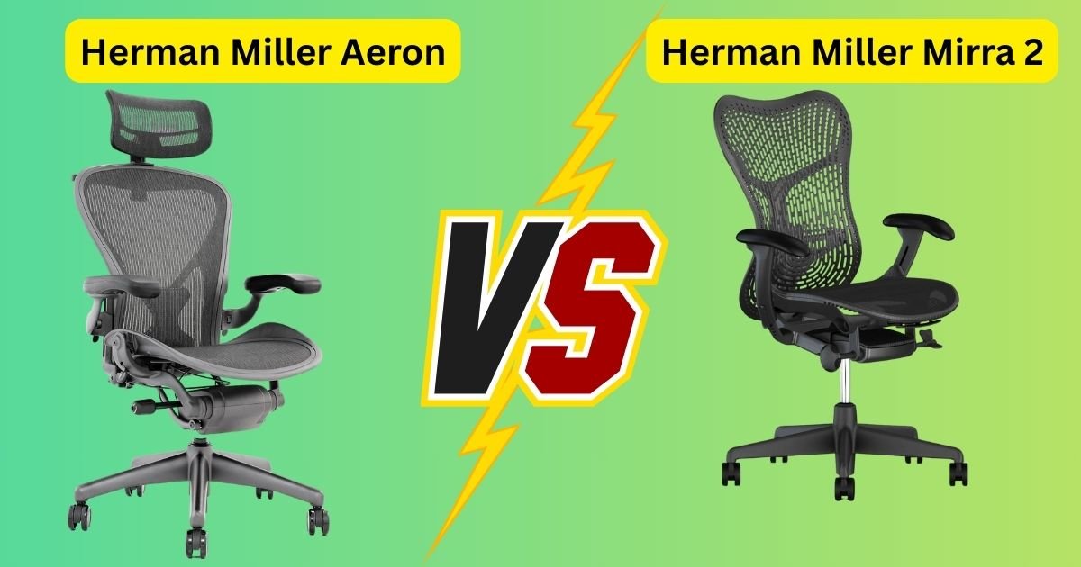 Herman miller aeron chair vs Mirra 2 My Honest Take