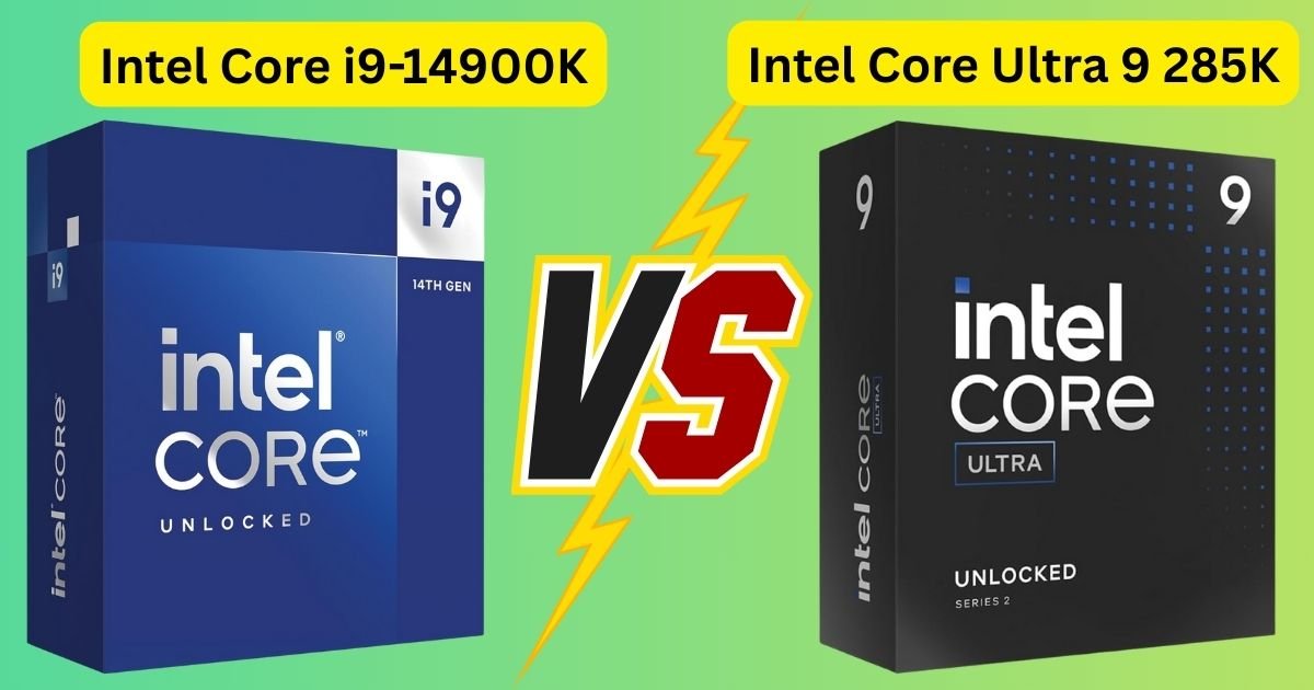 Intel Core i9-14900K vs Intel Core Ultra 9 285K: A Comprehensive Review 1 Intel Core i9-14900K vs Intel Core Ultra 9 285K A Comprehensive Review