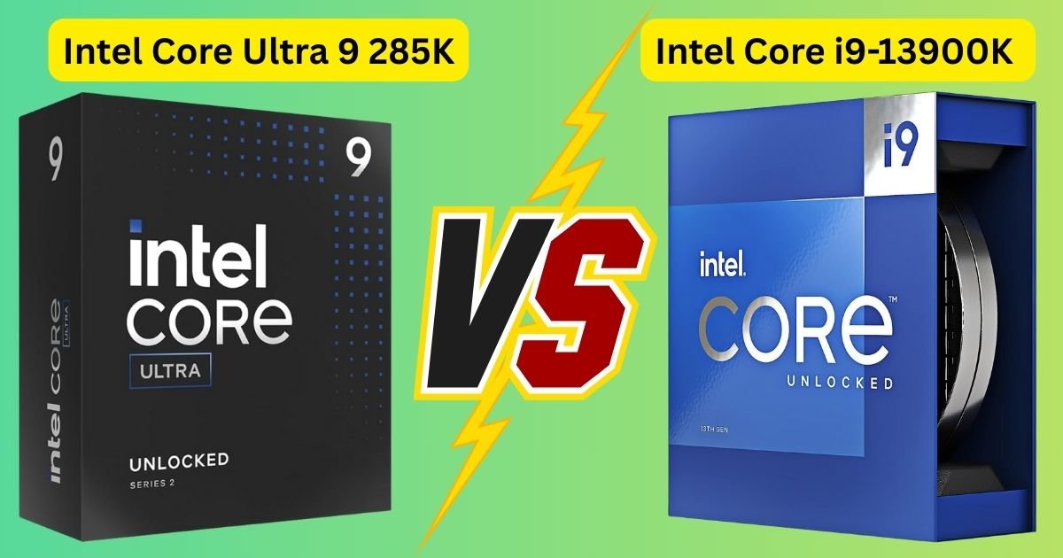 My Honest Intel Core Ultra 9 285K vs i9-13900K Showdown 1 My Honest Intel Core Ultra 9 285K vs i9-13900K Showdown