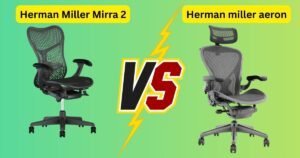 My Experience Herman Miller Mirra 2 vs Aeron Showdown