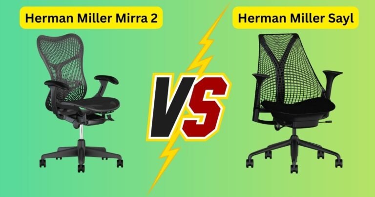 My Experience: Herman Miller Mirra 2 vs Sayl Showdown