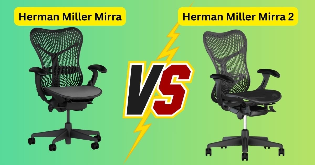My Experience: Herman Miller Mirra vs Mirra 2 Showdown