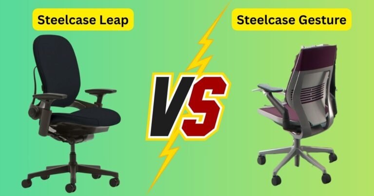 My Honest Steelcase Leap vs Gesture Comparison