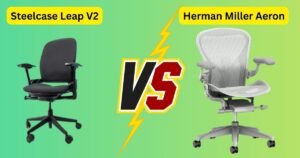 Steelcase Leap V2 vs Aeron: Surprising Adjust Clash