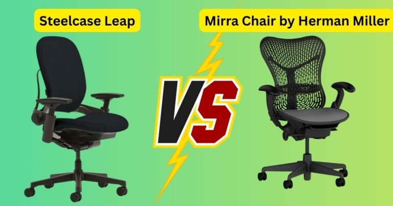 Steelcase Leap vs Mirra My Daily Comfort Pick