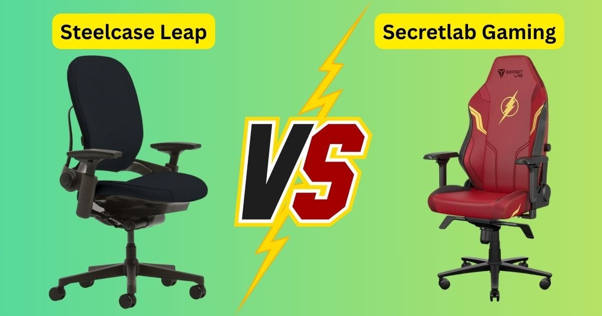 My Honest Pick: Steelcase Leap vs Secretlab for Long Desk Hours