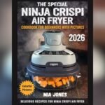 Best Air Fryer Cookbook for Beginners With Pictures: Easy Ninja Recipes