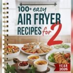 Best Air Fryer Recipes for Two: Easy, Healthy Meals Made Simple
