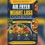 Best Air Fryer Recipes for Weight Loss 2026: Top Healthy Picks