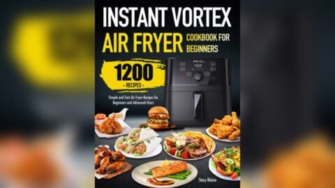 Best Cookbook for Instant Vortex Air Fryer