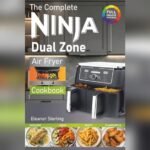 Best Cookbook for Ninja Dual Air Fryer: Easy, Healthy, and Delicious Recipes