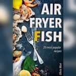 Best Fish Recipes for Air Fryer: Top Tasty and Easy Dishes