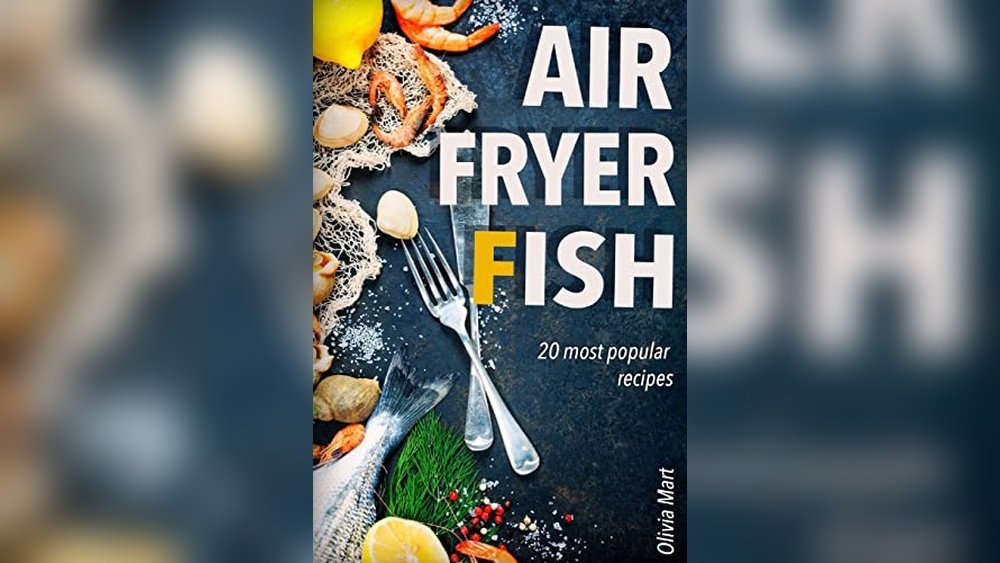 Best Fish Recipes for Air Fryer
