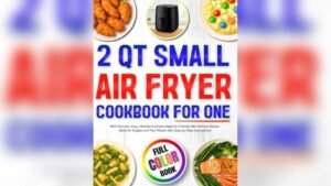 Best Recipes for Small Air Fryer