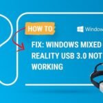 Windows Mixed Reality Not Working? Top Fixes and Solutions