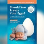 Best Age for Freezing Eggs: Science-Backed Guide to Fertility Timing