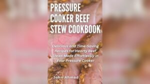 Best Beef Stew Recipe for Pressure Cooker: Quick, Easy, and Delicious