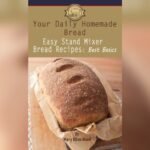 Best Bread Recipe for Stand Mixer: Top Picks for 2026 Baking