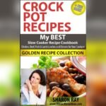 Best Lamb for Slow Cooker: Top Cuts and Recipes for Tender Meals