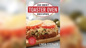 Best Recipes for Toaster Oven: Delicious Meals from Snacks to Desserts
