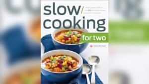 Best Slow Cooker Cookbook for Two: Easy, Delicious Small-Batch Recipes
