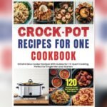 Best Slow Cooker Recipes for One: Easy, Tasty Solo Meals Made Simple