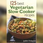 Best Vegetarian Recipes for Slow Cooker: Easy, Healthy, and Delicious Meals