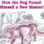 How the Dog Found Himself a New Master: Inspiring Story Unveiled